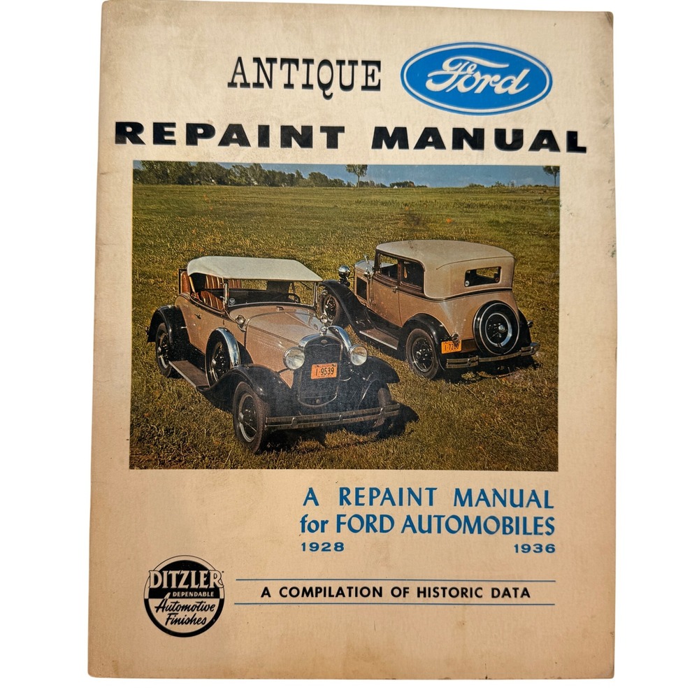 Antique Ford Repaint Manual 1928-1936 Ditzler Automotive Finishes History Guide